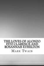 The Loves of Alonzo Fitz Clarence and Rosannah Ethelton