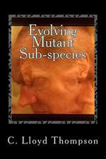 Evolving Mutant Sub-Species