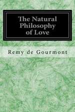 The Natural Philosophy of Love