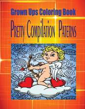 Grown Ups Coloring Book Pretty Compilation Paterns