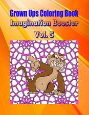 Grown Ups Coloring Book Imagination Booster Vol. 5 Mandalas