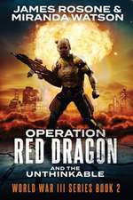 Operation Red Dawn and the Unthinkable