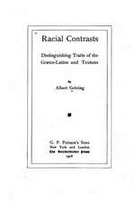 Racial Contrasts, Distinguishing Traits of the Graeco-Latins and Teutons