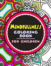 Mindfulness Coloring Book for Children