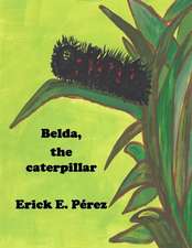 Belda, the Caterpillar