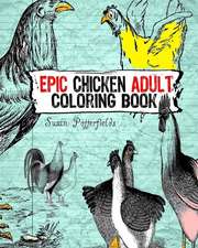 Epic Chicken Adult Coloring Book