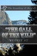 The Call of the Wild Weekly #7