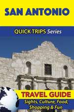 San Antonio Travel Guide (Quick Trips Series)