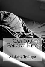 Can You Forgive Her?