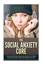 The Social Anxiety Cure