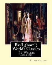 Basil, by Wilkie Collins (Novel) World's Classics