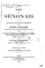 Flore Du Senonais Catalogue Analytique Et Descriptif Des Plantes Vasculaires