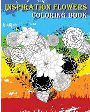 Inspiration Flowers Coloring Book