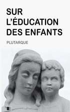 Sur L'Education Des Enfants