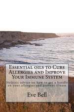 Essential Oils to Cure Allergies and Improve Your Immune System