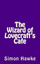 The Wizard of Lovecraft's Cafe