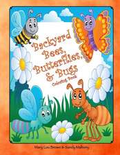 Backyard Bees, Butterflies, & Bugs Coloring Book