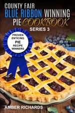 County Fair Blue Ribbon Winning Pie Cookbook