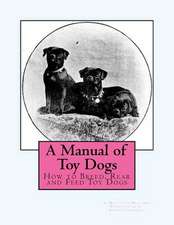 A Manual of Toy Dogs