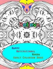 Happy Motivational Words Adult Coloring Book