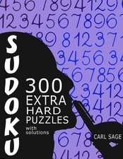 Sudoku 300 Extra Hard Puzzles with Solutions.