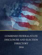 Combined Federal/State Disclosure and Election Directory 2016