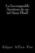 La Incomparable Aventura de Un Tal Hans Pfaall