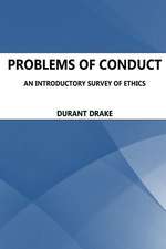 Problems of Conduct. an Introductory Survey of Ethics