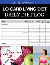 Lo-Carb Living Diet Daily Diet Log