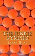 The Junkie Nympho