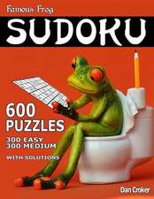 Famous Frog Sudoku 600 Puzzles with Solutions. 300 Easy and 300 Medium