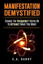 Manifestation Demystified