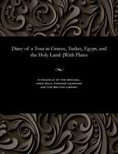 Diary of a Tour in Greece, Turkey, Egypt, and the Holy Land