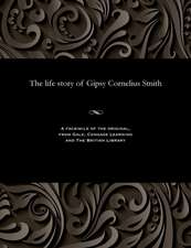 The Life Story of Gipsy Cornelius Smith