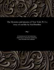 The Mysteries and Miseries of New York. PT. I