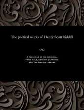 The Poetical Works of Henry Scott Riddell