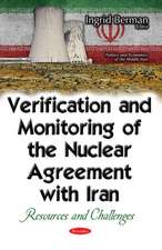 Verification & Monitoring of the Nuclear Agreement with Iran: Resources & Challenges