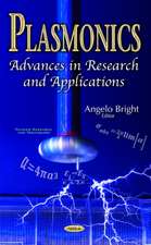 Plasmonics: Advances in Research & Applications