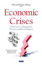 Economic Crises: Risk Factors, Management Practices & Social Impacts