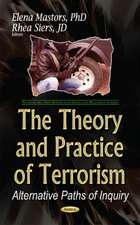 Theory & Practice of Terrorism: Alternative Paths of Inquiry