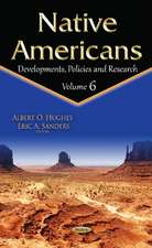 Native Americans: Developments, Policies & Research -- Volume 6