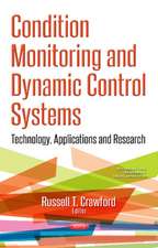 Condition Monitoring & Dynamic Control Systems: Technology, Applications & Research