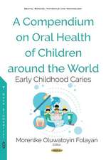 A Compendium on Oral Health of Children around the World: Early Childhood Caries