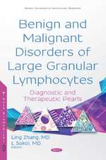 Benign and Malignant Disorders of Large Granular Lymphocytes: Diagnostic and Therapeutic Pearls