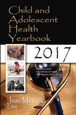 MERRICK, J: Child and Adolescent Health Yearbook 2017