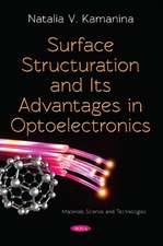 Kamanina, N: Surface Structuration and Its Advantages in Opt