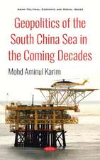 GEOPOLITICS OF THE SOUTH CHINA SEA IN TH