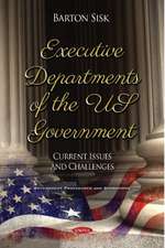 SISK, B: Executive Departments of the US Government