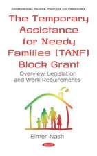 The Temporary Assistance for Needy Families (TANF) Block Gra