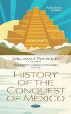 Prescott, W: History of the Conquest of Mexico. Volume 1